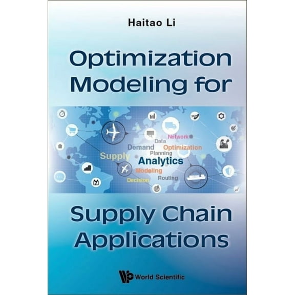 Optimization Modeling for Supply Chain Applications, (Hardcover)