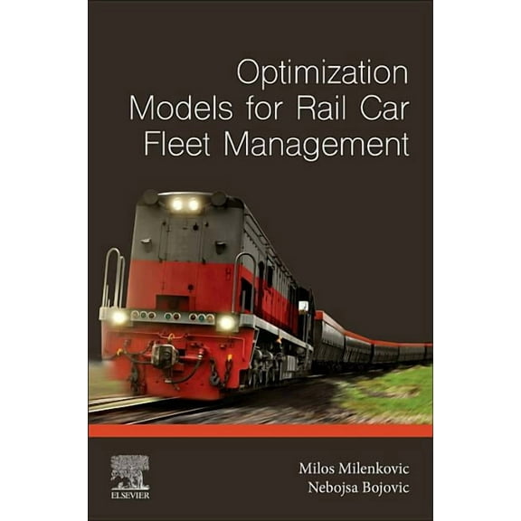 Optimization Models for Rail Car Fleet Management, (Paperback)