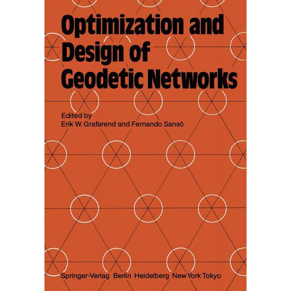 Optimization and Design of Geodetic Networks, (Paperback)
