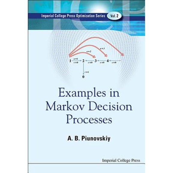 Pre-Owned Examples in Markov Decision Processes (Hardcover) by Piunovskiy a B