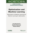 thumbnail image 1 of Optimization and Machine Learning: Optimization for Machine Learning and Machine Learning for Optimization, (Hardcover), 1 of 1