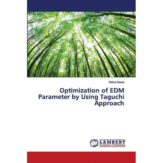Optimization of EDM Parameter by Using Taguchi Approach (Paperback)