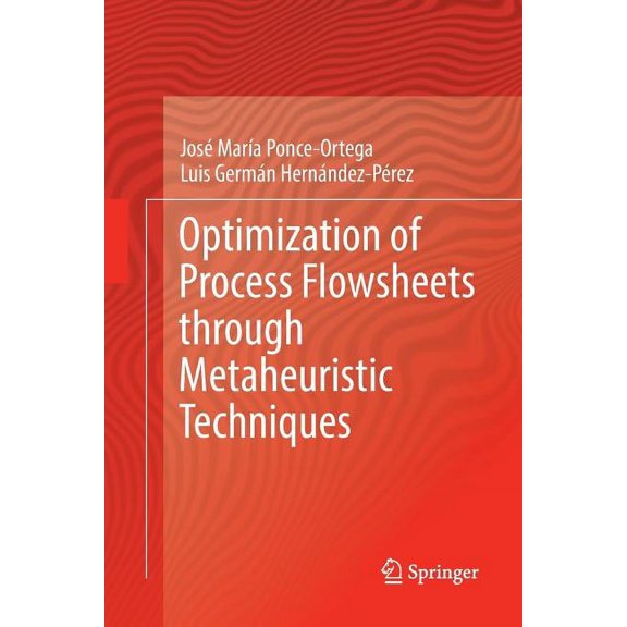 Optimization of Process Flowsheets Through Metaheuristic Techniques, (Paperback)