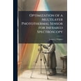 thumbnail image 1 of Optimization of a Multilayer Photothermal Sensor for Infrared Spectroscopy, (Paperback), 1 of 1