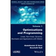 thumbnail image 1 of Optimizations and Programming: Linear, Non-Linear, Dynamic, Stochastic and Applications with MATLAB, (Hardcover), 1 of 1