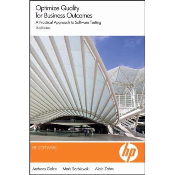 Pre-Owned Optimize Quality for Business Outcomes: A Practical Approach to Software Testing, 3rd Edition (Paperback) 0470404663 9780470404669