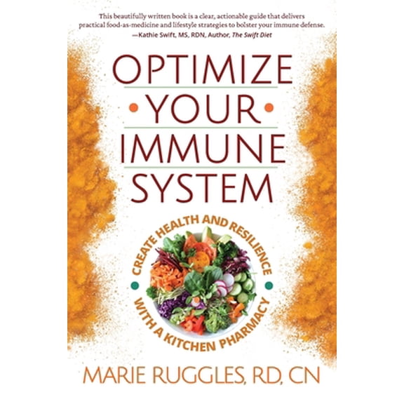 Pre-Owned Optimize Your Immune System: Create Health and Resilience with a Kitchen Pharmacy, 9781945847301, 1945847301, Paperback,