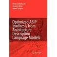 thumbnail image 1 of Optimized Asip Synthesis from Architecture Description Language Models, (Paperback), 1 of 1