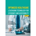 thumbnail image 1 of Optimized Healthcare: Leveraging Technology for Efficiency and Accessibility (Part 1), (Paperback), 1 of 1