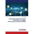 thumbnail image 1 of Optimized Hybrid Channel Estimation for High-Performance Massive MIMO, (Paperback), 1 of 1