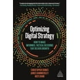 thumbnail image 1 of Optimizing Digital Strategy: How to Make Informed, Tactical Decisions That Deliver Growth, (Hardcover), 1 of 1