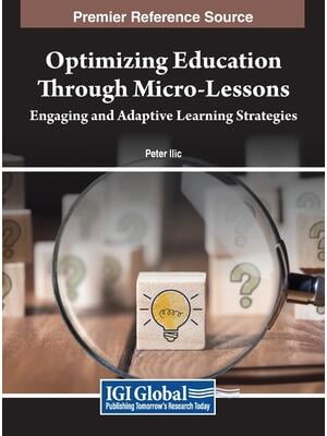Optimizing Education Through Micro-Lessons: Engaging and Adaptive Learning Strategies (Hardcover)
