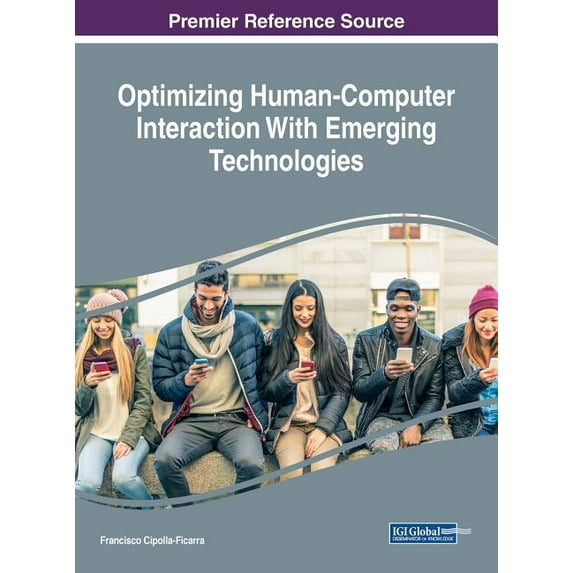 Optimizing Human-Computer Interaction With Emerging Technologies, (Hardcover)