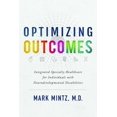 thumbnail image 1 of Optimizing Outcomes: Integrated Specialty Healthcare for Individuals with Neurodevelopmental Disabilities, (Paperback), 1 of 1
