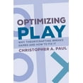 thumbnail image 1 of Optimizing Play: Why Theorycrafting Breaks Games and How to Fix It, (Paperback), 1 of 1