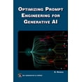 thumbnail image 1 of Optimizing Prompt Engineering for Generative AI, (Paperback), 1 of 1