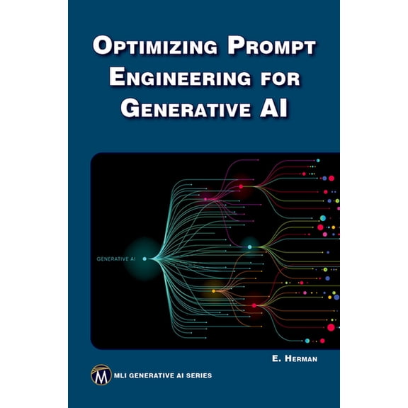 Optimizing Prompt Engineering for Generative AI, (Paperback)