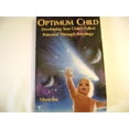 thumbnail image 1 of Pre-Owned Optimum Child: Developing Your Child's Fullest Potential Through Astrology (Llewellyn Modern Astrology Library) (Paperback) 0875427405 9780875427409, 1 of 1
