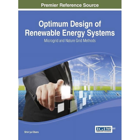 Optimum Design of Renewable Energy Systems: Microgrid and Nature Grid Methods, (Hardcover)