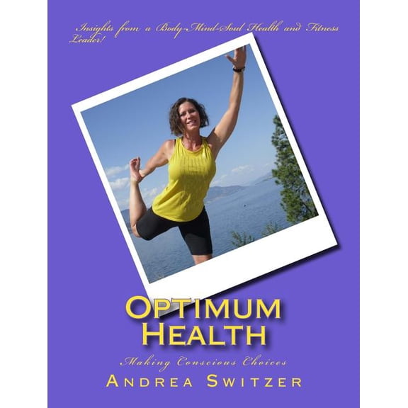 Optimum Health: Making Conscious Choices (Paperback)