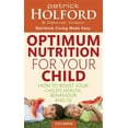 thumbnail image 1 of Pre-Owned Optimum Nutrition for Your Child : How to Boost Your Child's Health, Behaviour and IQ (Paperback) 9780749953539, 1 of 1
