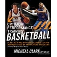 thumbnail image 1 of Pre-Owned Optimum Performance Training: Basketball: Play Like a Pro with the Ultimate Custom Workout Used by NBA Players and Teams Paperback, 1 of 1