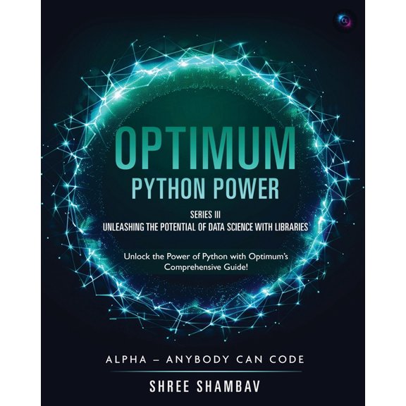 Optimum - Python Power - Series III - Unleashing the Potential of Data Science with Libraries, (Paperback)