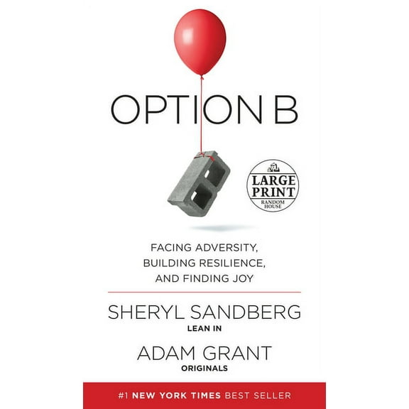 Option B: Facing Adversity, Building Resilience, and Finding Joy, (Paperback)