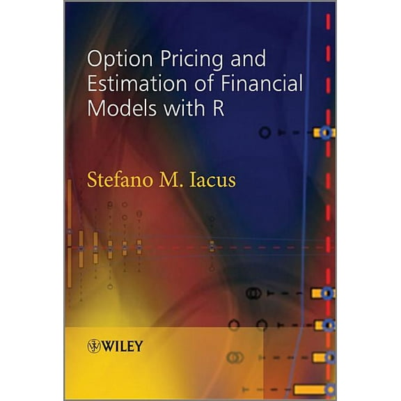 Option Pricing and Estimation of Financial Models with R, (Hardcover)