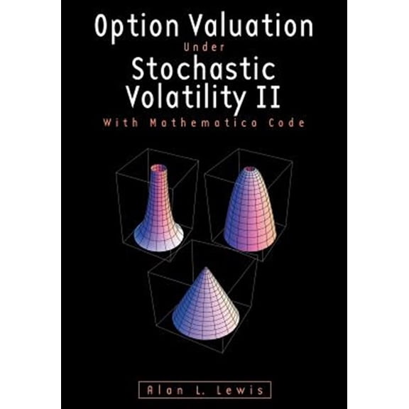 Option Valuation Under Stochastic Volatility II: With Mathematica Code