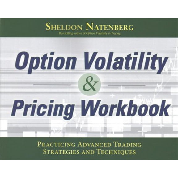 Pre-Owned Option Volatility & Pricing Workbook: Practicing Advanced Trading Strategies and Techniques (BUSINESS BOOKS) Paperback