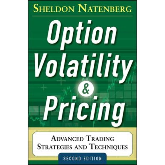Pre-Owned Option Volatility and Pricing: Advanced Trading Strategies and Techniques, 2nd Edition, by Sheldon Natenberg, (Hardcover), Business & Investing, English