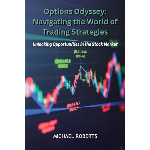 Options Odyssey: Unlocking Opportunities in the Stock Market, (Paperback)