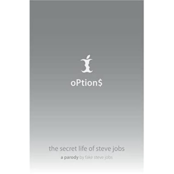 Pre-Owned Options: The Secret Life of Steve Jobs - A Parody (Hardcover) 0306815842 9780306815843