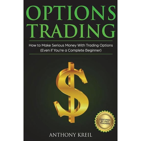 Options Trading : The #1 Options Trading Quick Start Guide to Learn the Best Trading Strategies to 10x Your Profits; Bonus Beginner Lessons; How to understand Options Greek, Pricing and Much More!