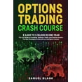 thumbnail image 1 of Options Trading Crash Course: $ 3,000 to $ 30,000 in one Year The A-Z Guide to Investing, Making a Profit, and Passive I, 1 of 1