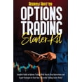 thumbnail image 1 of Options Trading Starter Kit : Complete Guide to Options Trading With Step-by-Step Instructions and Expert Strategies to Start Your Successful Trading Career Today! (Paperback), 1 of 1