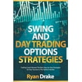 thumbnail image 1 of Swing and Day Trading Options Strategies: Trading Coach Reveals The Best Step-by-Step Strategies for (Paperback) by Ryan Drake, 1 of 1