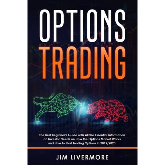 Trading Options Trading: The Best Beginner's Guide with All the Essential Information an Investor Needs on How the Options Marke, Book 6, (Paperback)