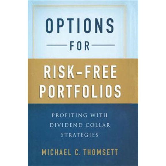 Pre-Owned Options for Risk-Free Portfolios: Profiting with Dividend Collar Strategies (Paperback)