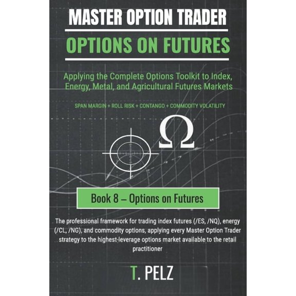 Eng Master Option Trader Options on Futures (Master Option Trader Series): Applying the Complete Options Toolkit to Index, Energy, Metal, and Agr, Book 8, (Paperback)