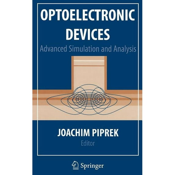 Optoelectronic Devices: Advanced Simulation and Analysis, (Hardcover)