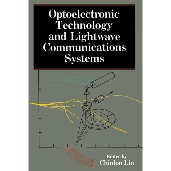 Optoelectronic Technology and LightWave Communications Systems, (Paperback)