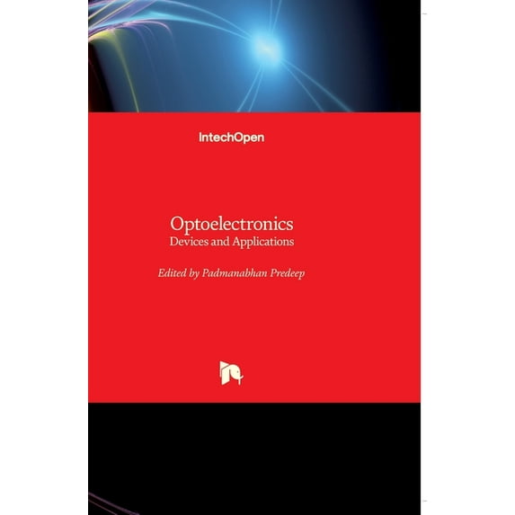 Optoelectronics: Devices and Applications (Hardcover)