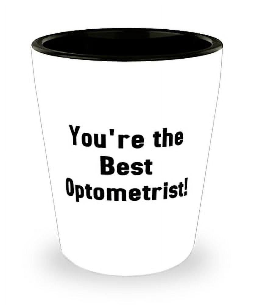 Optometrist Gifts For Coworkers, You're the Best Optometrist!, Unique