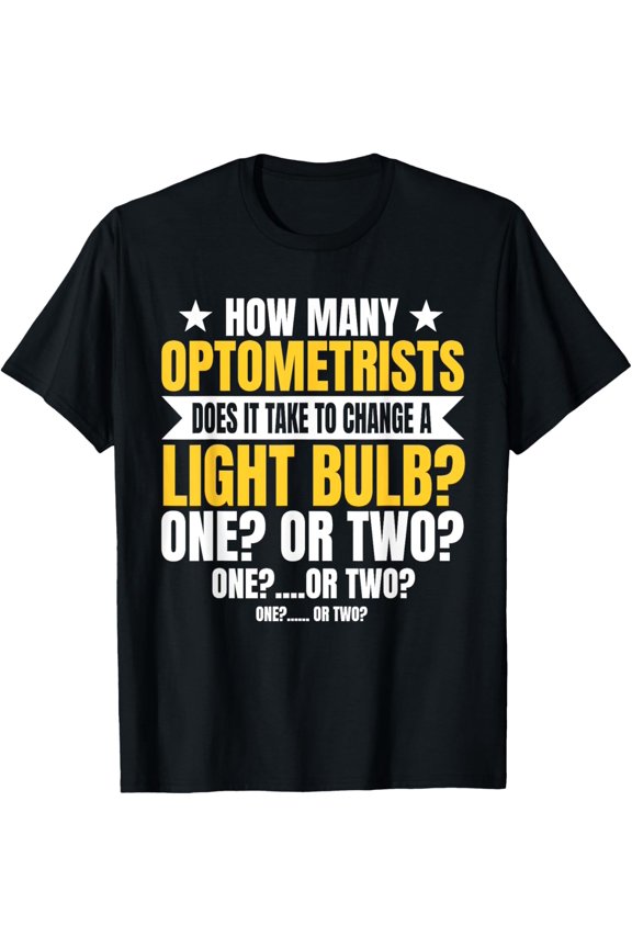 Optometrists Eye Optician Ophthalmologist Optometry Doctor T-Shirt