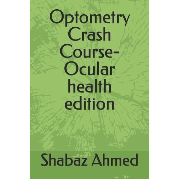 Optometry Crash Course-Ocular health edition, (Paperback)
