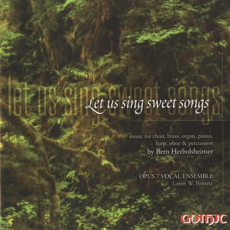 Opus 7 Vocal Ensemble - Let Us Sing Sweet Songs - Music & Performance - CD
