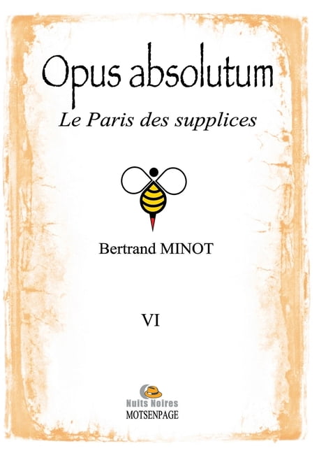Opus Absolutum: Le Paris des supplices - MOTSENPAGE, (Paperback)