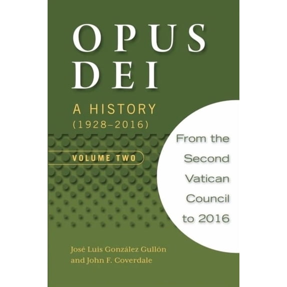 Opus Dei: A History (1928-2016), Volume Two, (Paperback)